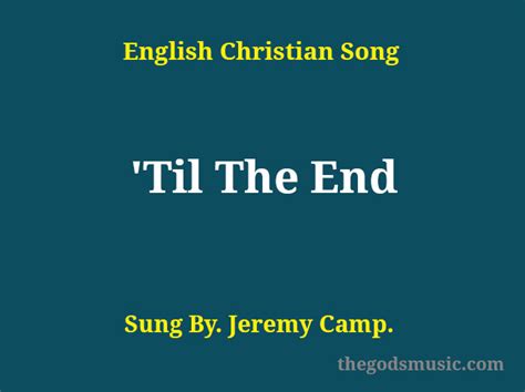 till the end clip|till the end song lyrics.